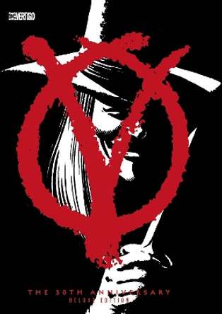 V for Vendetta 30th Anniversary: Deluxe Edition Alan Moore 9781401285005