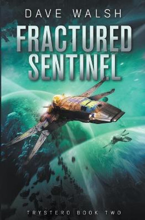 Fractured Sentinel Dave Walsh 9781393225348