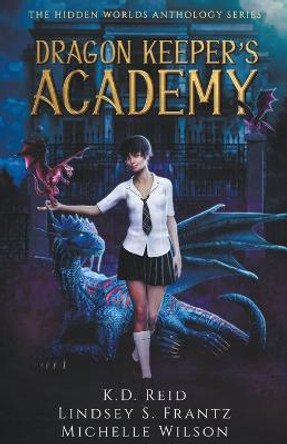 Dragon Keeper's Academy Michelle Wilson 9781393117971