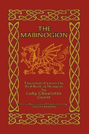 The Mabinogion: Translated from the Red Book of Hergest Lady Charlotte Guest 9781389659119