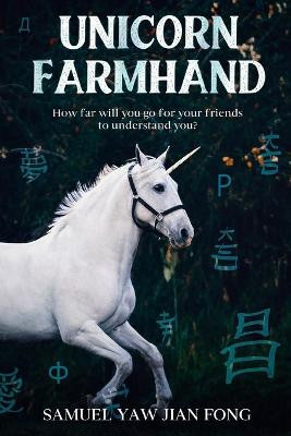 Unicorn Farmhand by Jian Fong Samuel Yaw