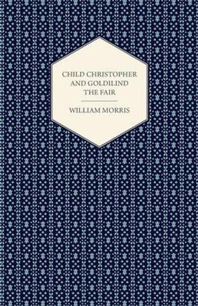 Child Christopher and Goldilind the Fair (1895) by William Morris