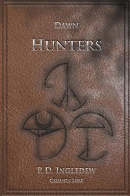 Hunters by P D Ingledew