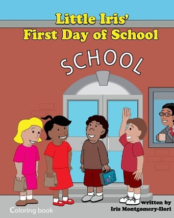 Little Iris 1st Day of School coloring book by Iris Montgomery-Ilori