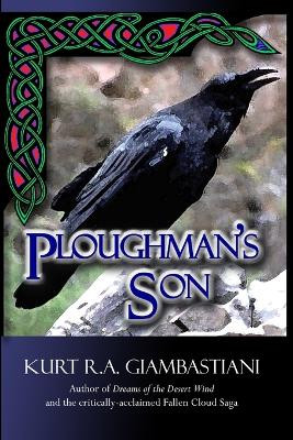 Ploughman's Son by Kurt , R.A. Giambastiani