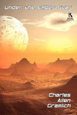 Under the Ember Star by Charles Allen Gramlich