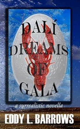 Dali Dreams of Gala Eddy L Barrows 9781460935903