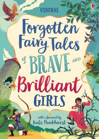Forgotten Fairy Tales of Brave and Brilliant Girls Isabella Grott 9781474966429
