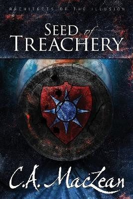 Architects Of The Illusion, part I by C A MacLean