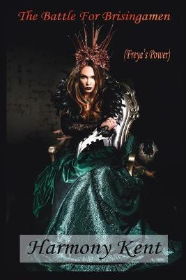 The Battle For Brisingamen by Harmony Kent