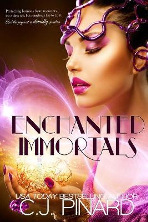 Enchanted Immortals C J Pinard 9781480210035