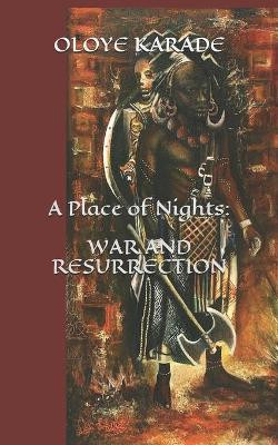 A Place of Nights by Oloye Ifa Karade
