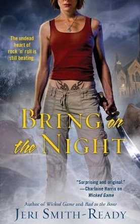 Bring on the Night by Jeri Smith-Ready