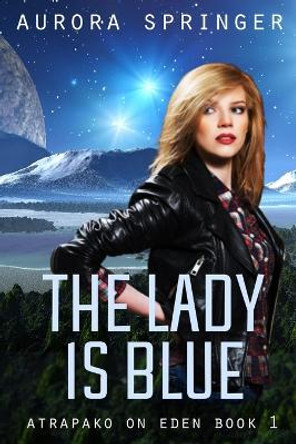 The Lady is Blue by Aurora Springer