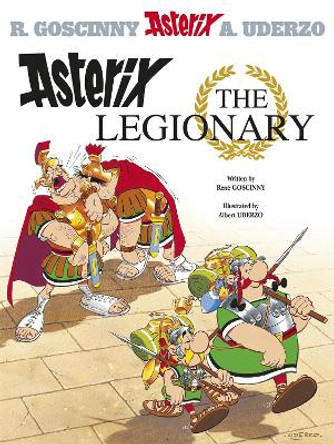 Asterix: Asterix The Legionary: Album 10 Rene Goscinny 9780752866215