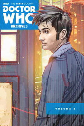 Doctor Who Archives: The Tenth Doctor Vol. 3 Tony Lee 9781782767725