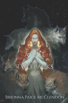 A Tale of Two Packs by Brionna Paige McClendon