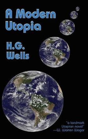 A Modern Utopia H G Wells 9781515420217