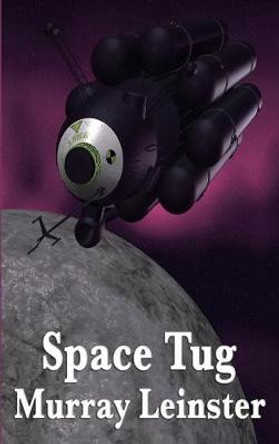 Space Tug Murray Leinster 9781515434092