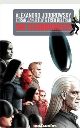 The Technopriests Alejandro Jodorowsky 9781594650505