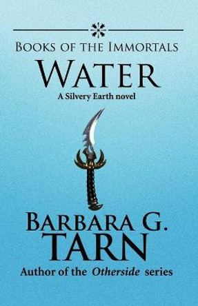 Books of the Immortals - Water Barbara G Tarn 9781523929382