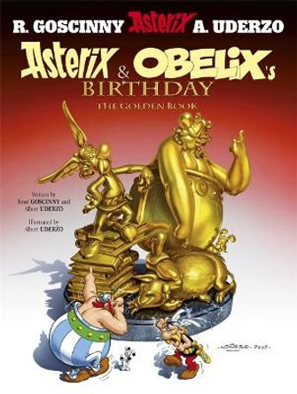 Asterix: Asterix and Obelix's Birthday: The Golden Book, Album 34 Rene Goscinny 9781444000955