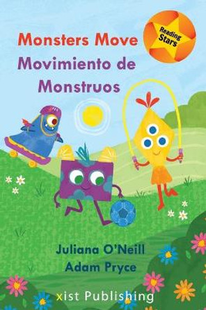 Monsters Move / Movimiento de Monstruos Juliana O'Neill 9781532420849