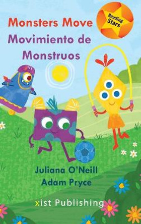 Monsters Move =: Movimiento de Monstruos Juliana O'Neill 9781532420856