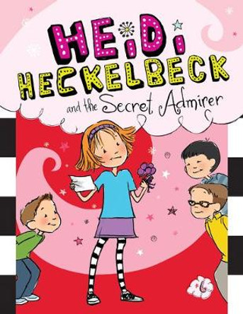 Heidi Heckelbeck and the Secret Admirer: #6 Wanda Coven 9781532147463
