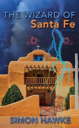 The Wizard of Santa Fe by Simon Hawke