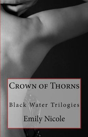 Crown of Thorns by Emily Nicole