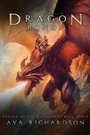 Dragon Bonds Ava Richardson 9781535162999