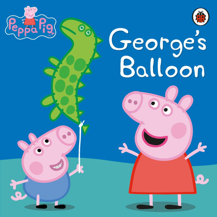 Peppa Pig: George's Balloon 9780723297178