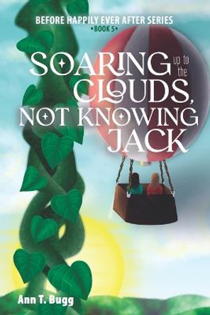 Soaring up to the Clouds, Not KnowingJack Valerie Kramin 9781537182506