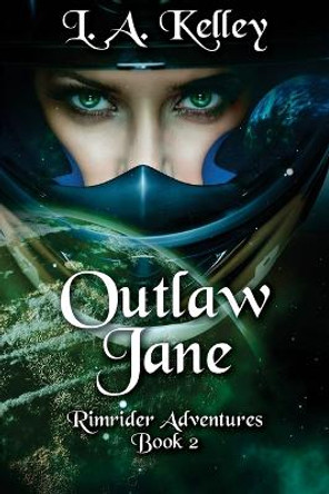 Outlaw Jane L a Kelley 9781537044965