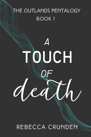 A Touch of Death Rebecca Crunden 9781543210217