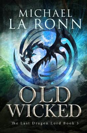 Old Wicked Michael La Ronn 9781540844811