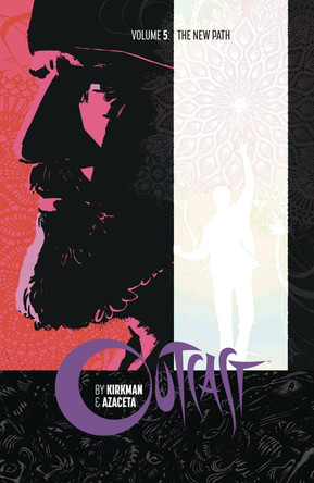 Outcast by Kirkman & Azaceta Volume 5 Robert Kirkman 9781534302495