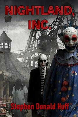 Nightland, Incorporated by Stephen Donald Huff, Dr
