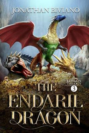 The Endaril Dragon: Volume III of the Lerilon Trilogy Jonathan David Biviano 9781544626451