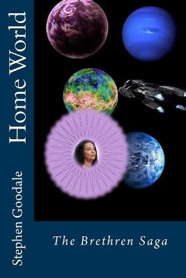 Home World by Stephen a Goodale