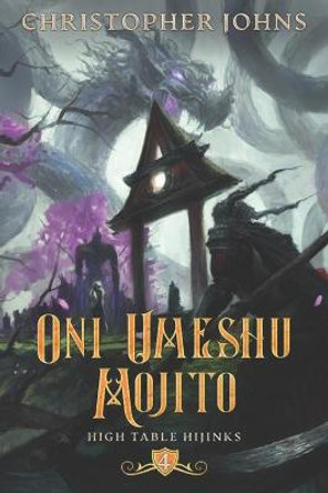 Oni Umeshu Mojito: A GameLit Urban Fantasy Christopher Johns 9781637660751