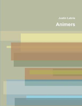 Animers Justin Labrie 9781105965586