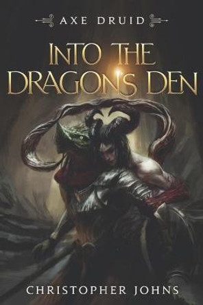 Into the Dragon's Den: An Epic LitRPG Series Christopher Johns 9781637660041