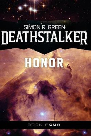 Deathstalker Honor Simon R. Green 9781625675521
