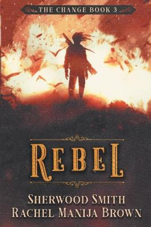 Rebel Rachel Manija Brown 9781611385687