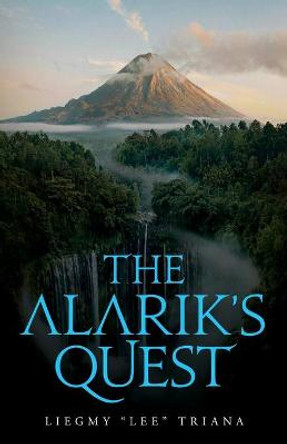 The Alarik's Quest Liegmy Lee Triana 9781638375296