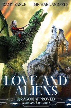 Love And Aliens: A Middang3ard Series Michael Anderle 9781642028348