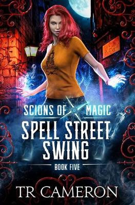 Spell Street Swing: An Urban Fantasy Action Adventure Martha Carr 9781642027655