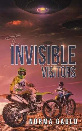 The Invisible Visitors Norma Gauld 9781645363859